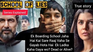 School of Lies (2023) Series Explained In Hindi | A Teenage Boy Goes missing From Boarding School