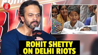 Rohit Shetty's HONEST Take On Delhi Riots | Sooryavanshi | Akshay Kumar | Ajay Devgn | Ranveer Singh