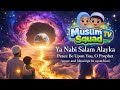🌙 Ya Nabi Salam Alayka | Peace Be Upon You, O Prophet ﷺ 🌙 #Islamiccartoon #muslimsquadtv