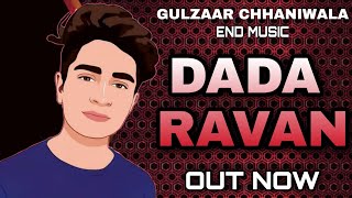 DADA RAVAN - GULZAAR CHHANIWALA || LATEST NEW HARYANVI SONG 2021 || END MUSIC