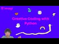 Creative Coding with Python: Random Module and Lists