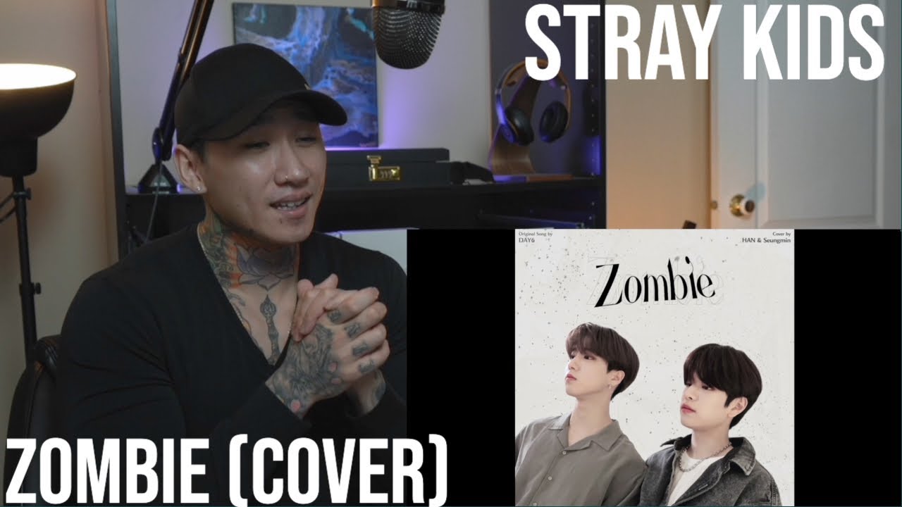 HAN & Seungmin - Zombie(DAY 6) Cover | REACTION - YouTube