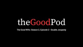 The Good Wife: Season 2, Episode 2 - Double Jeopardy