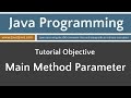 Learn Java Programming - Main Method Parameter and Arguments Tutorial