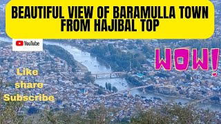 Beautiful View Of BARAMULLa Town From Hajibal Top