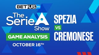 Spezia vs Cremonese | Serie A Expert Predictions, Soccer Picks & Best Bets