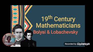 19th Century Mathematicians: Janos Bolyai, Nikolai Lobachevsky, Bernhard Riemann| BSEd Report