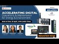 FREE WEBINAR | Accelerating Digital Operations & Maintenance for Energy & Environment