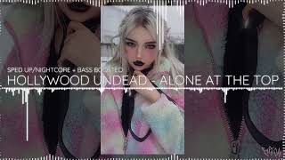 Hollywood Undead - Alone at the top (SPED UP + BASS BOOSTED) | DJ ESPEON | NIGHTCORE LYRICS IN DESC.