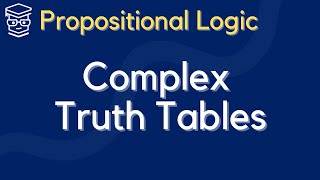 Propositional Logic Challenging Truth Tables