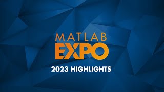 MATLAB EXPO - Highlights from 2023