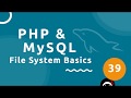 PHP Tutorial (& MySQL) #39 - File System (part 1)