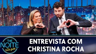 Entrevista com Christina Rocha | The Noite (20/05/19)