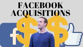 All Acquisitions Made by Facebook [Timeline]