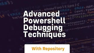 advanced powershell debugging techniques