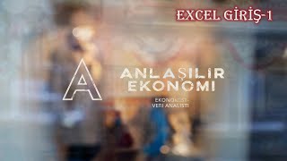 Anlaşılır Ekonomi Excel Giriş- 1(Basit Veri Düzenleme-EVDS-Excel Veri aktarımı)