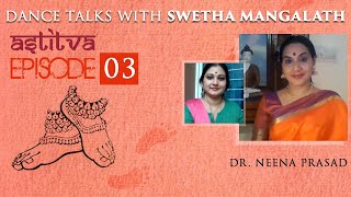 Dr. Neena Prasad with Swetha Mangalath | Astitva | Episode 03