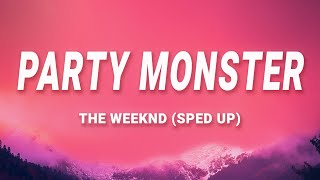 The Weeknd - Party Monster (Sped Up Lyrics)