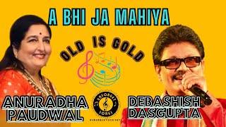 90s Songs  Aa Bhi Ja Mahiya |  Anuradha Paudwal Debashish Dasgupta Old Is Gold Hindi Evergreen Songs