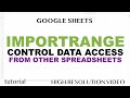 Google Sheets - IMPORTRANGE Data Access Control from Other Spreadsheets