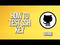 How To Test Ssh Key GitHub Tutorial