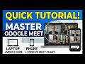 Google Meet Complete Guide for Beginners (Desktop & Mobile) + Zoom vs. Meet