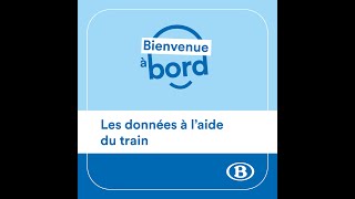 S01E04 - Bienvenue à bord | Les données à l’aide du train