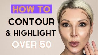 HOW TO CONTOUR & HIGHLIGHT YOUR FACE - Beginner Friendly Tutorial ⎸ Over 50