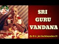 SRI GURU VANDANA | ISKCON | By H.G. Jai Sachinandan Prabhu | Bhajan