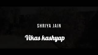 Photo duniya song / song cover by Shriya jain / vikas kashyap