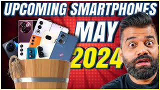 Top Upcoming Smartphones - May 2024🔥🔥🔥