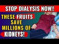 Top 3 Fruits That Detoxed Millions of Kidneys and Prevented Dialysis