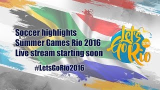 Live stream |Highlights Football Matches |Rio 2016 |SABC