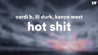 Cardi B, Lil Durk, Kanye West — Hot Shit // Lyrics