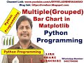 Multiple Bar Chart || Grouped Bar Chart | Multiple Bar Plot | Grouped Bar Plot | Matplotlib | Python