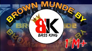 BROWN MUNDE (8D AUDIO) BY BASS KING || KING OF THE BASS