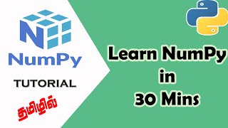 NumPy Full Tutorial | Learn NumPy Basics in 30Mins | NumPy Tutorial in Tamil