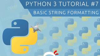 Python 3 Tutorial for Beginners #7 - String Formatting