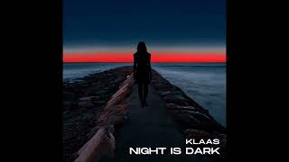 Klaas - Night Is Dark