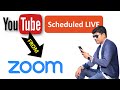 YouTube Scheduled live from Zoom - Step by Step (Latest - 2021)