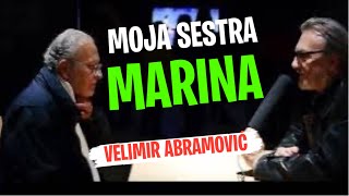 Velimir Abramović: MOJA SESTRA MARINA