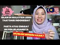 ISLAM DI MALAYSIA LEBIH KUAT DARI INDONESIA | FAKTA ATAU ENGGA?