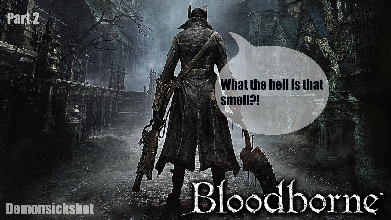 Let's Play Bloodborne™ Part 2, Monster Hunting - YouTube