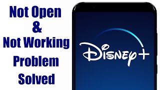 How to fix Disney+ not open & Disney Plus app not working problem solved
