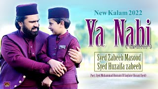 Syed Zabeeb Masood | Syed Huzaifa Zabeeb | Yaa Nabi Saww | New Naat 2022 | B Records