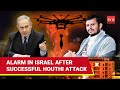 5000 Drones, Missiles To Strike Israeli Territory? Massive Alarm In Israel After Houthi Attack