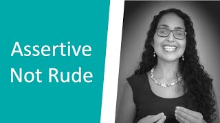 How To Be Assertive Without Being Rude