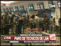 C5N - TRANSPORTE: DEMORAS EN AEROPARQUE POR PARO DE TECNICOS DE LAN (PARTE 2)