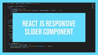React JS Responsive Slider Component from scratch
