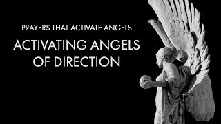 Activating Angels of Direction | Prayers That Activate Angels